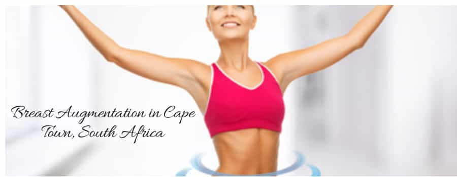 Breast Augmentation in Cape Town, South Africa